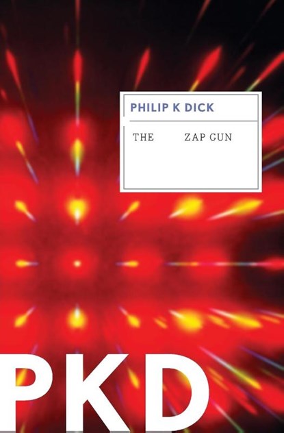 Zap Gun, Philip K Dick - Paperback - 9780547572710