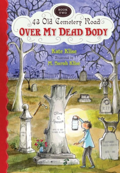 Over My Dead Body, Klise Kate Klise ; Klise M. Sarah Klise - Paperback - 9780547577135