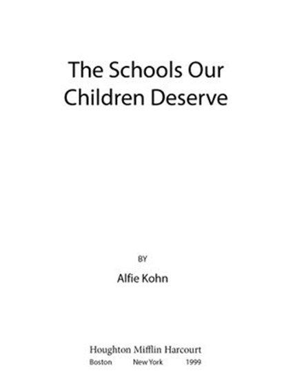 The Schools Our Children Deserve, Alfie Kohn - Ebook - 9780547630663