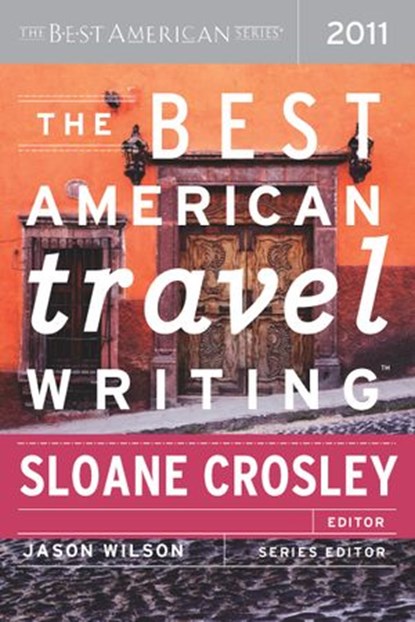 The Best American Travel Writing 2011, Jason Wilson - Ebook - 9780547678481