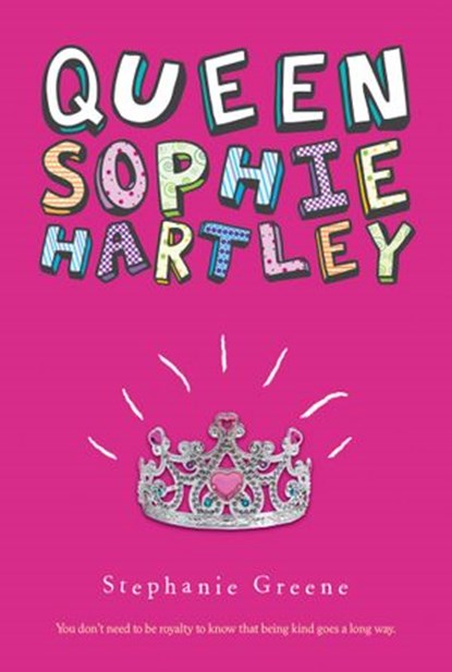 Queen Sophie Hartley, Stephanie Greene - Ebook - 9780547708034