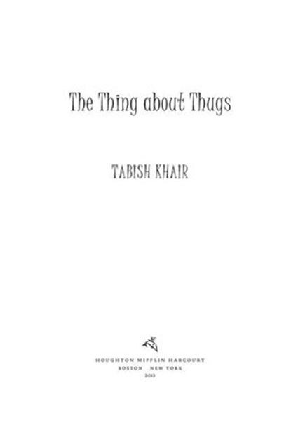 The Thing About Thugs, Tabish Khair - Ebook - 9780547731681