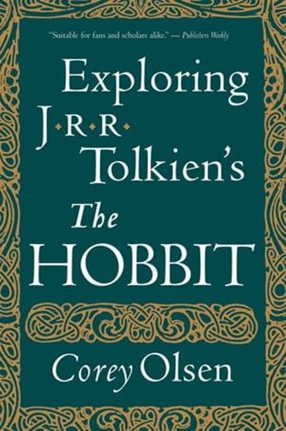 Exploring J.r.r. Tolkien's "the Hobbit", Corey Olsen - Ebook - 9780547739670