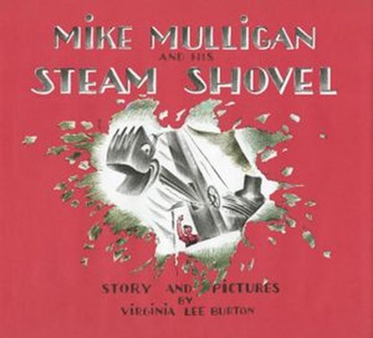 Mike Mulligan and His Steam Shovel, Virginia Lee Burton - Ebook - 9780547740614