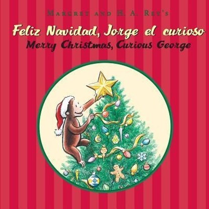 Merry Christmas, Curious George/Feliz navidad, Jorge el curioso, H. A. Rey - Gebonden - 9780547745039