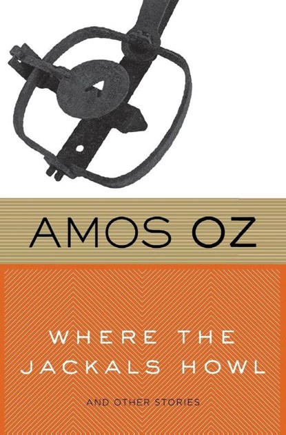 Where the Jackals Howl, Amos Oz - Paperback - 9780547747187