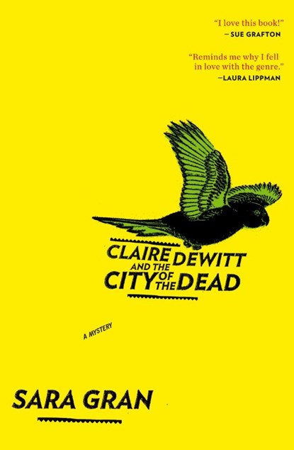 Claire DeWitt and the City of the Dead, Gran Sara Gran - Paperback - 9780547747613