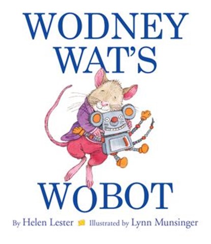 Wodney Wat's Wobot, Helen Lester - Ebook - 9780547752105