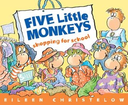 Five Little Monkeys Shopping for School, Eileen Christelow - Ebook - 9780547769141