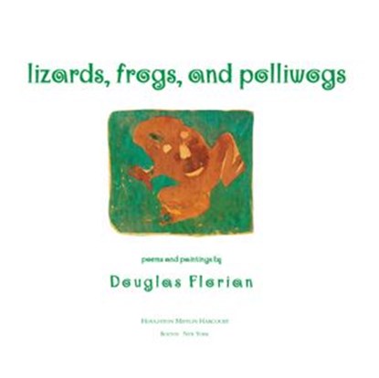 Lizards, Frogs, and Polliwogs, Douglas Florian - Ebook - 9780547770352