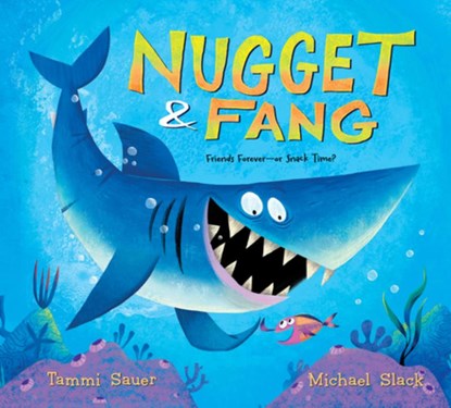 Nugget and Fang: Friends Forever--Or Snack Time?, Tammi Sauer - Gebonden - 9780547852850
