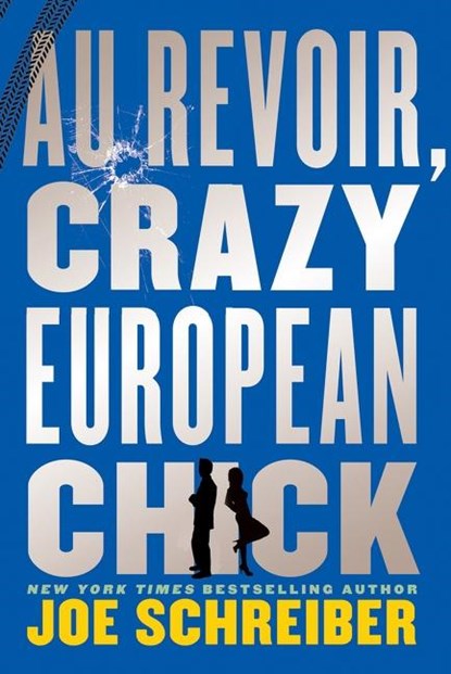 Au Revoir, Crazy European Chick, Schreiber Joe Schreiber - Paperback - 9780547856322