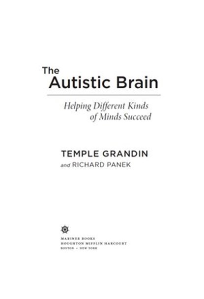 The Autistic Brain, Temple Grandin ; Richard Panek - Ebook - 9780547858180