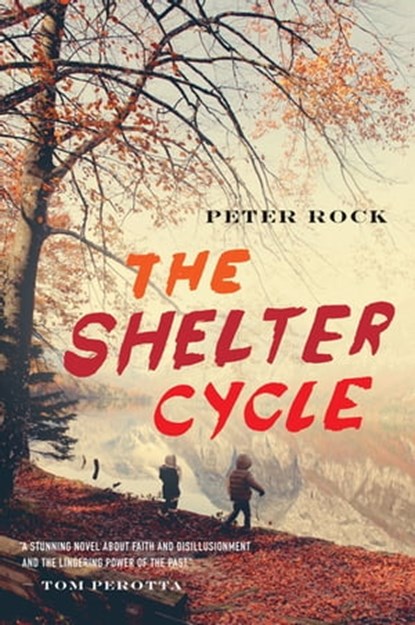 The Shelter Cycle, Peter Rock - Ebook - 9780547859118
