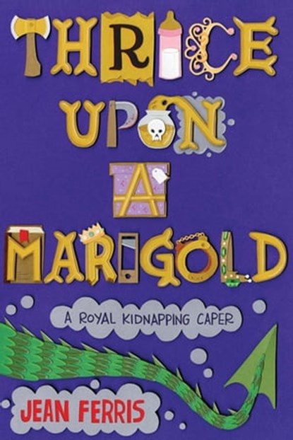 Thrice Upon a Marigold, Jean Ferris - Ebook - 9780547868738
