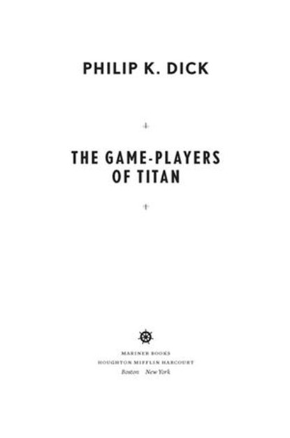 The Game-Players Of Titan, Philip K. Dick - Ebook - 9780547877327