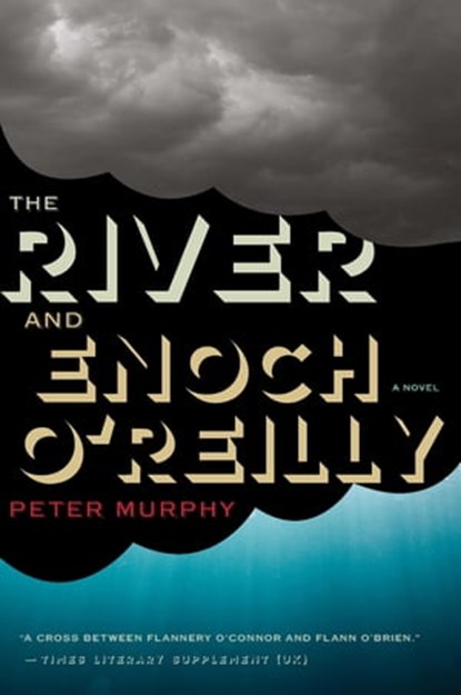 The River And Enoch O'reilly, Peter Murphy - Ebook - 9780547904788