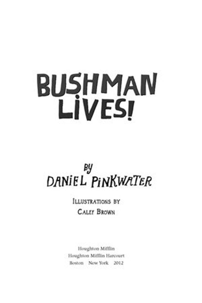 Bushman Lives!, Daniel Pinkwater - Ebook - 9780547927787
