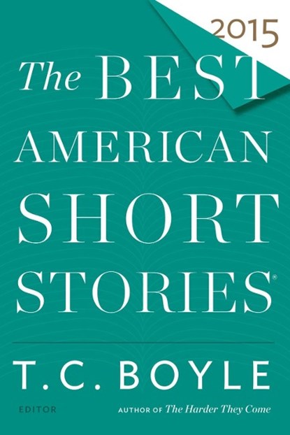 The Best American Short Stories 2015, Boyle T.C. Boyle ; Pitlor Heidi Pitlor - Paperback - 9780547939414
