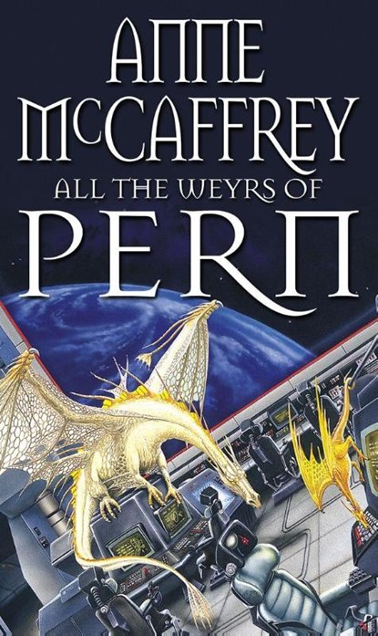 All The Weyrs Of Pern, Anne McCaffrey - Paperback - 9780552137294