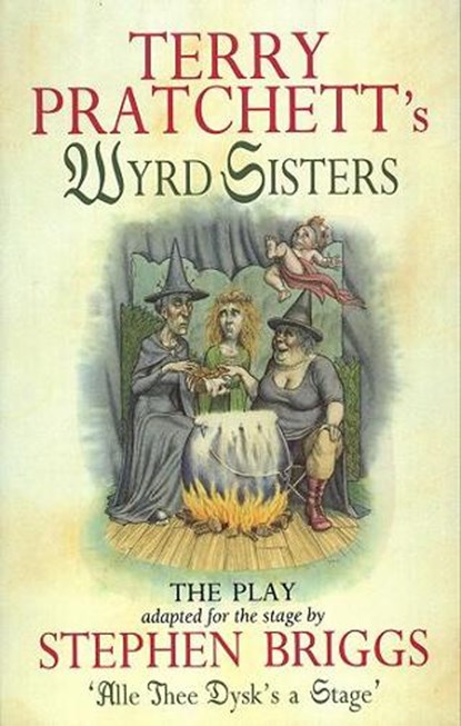 Wyrd Sisters - Playtext, Stephen Briggs ; Terry Pratchett - Paperback - 9780552144308