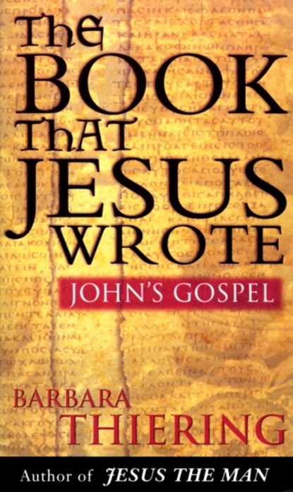 The Book That Jesus Wrote, Barbara Thiering - Paperback - 9780552146654
