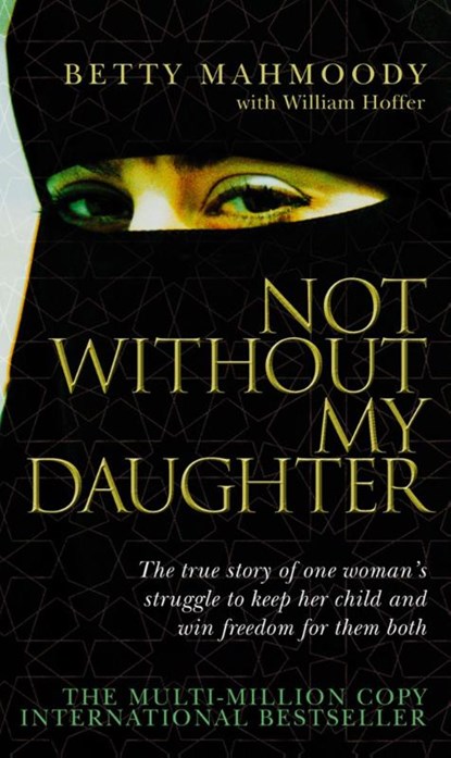 Not Without My Daughter, Betty Mahmoody - Paperback - 9780552152167