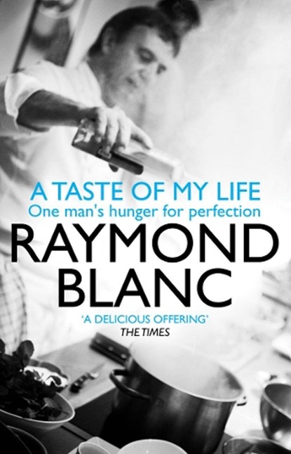 A Taste of My Life, Raymond Blanc - Paperback - 9780552157315