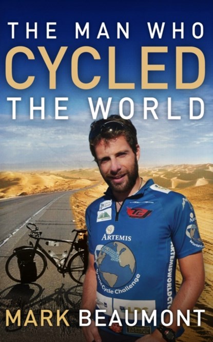 The Man Who Cycled The World, Mark Beaumont - Paperback - 9780552158442