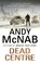 Dead Centre, Andy McNab - Paperback - 9780552161404