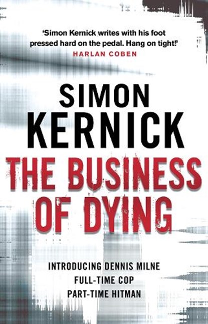 The Business of Dying, Simon Kernick - Paperback - 9780552164283