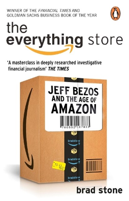 The Everything Store: Jeff Bezos and the Age of Amazon, Brad (Author) Stone - Paperback - 9780552167833
