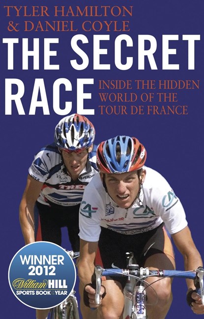 The Secret Race, Daniel Coyle ; Tyler Hamilton - Paperback - 9780552169172