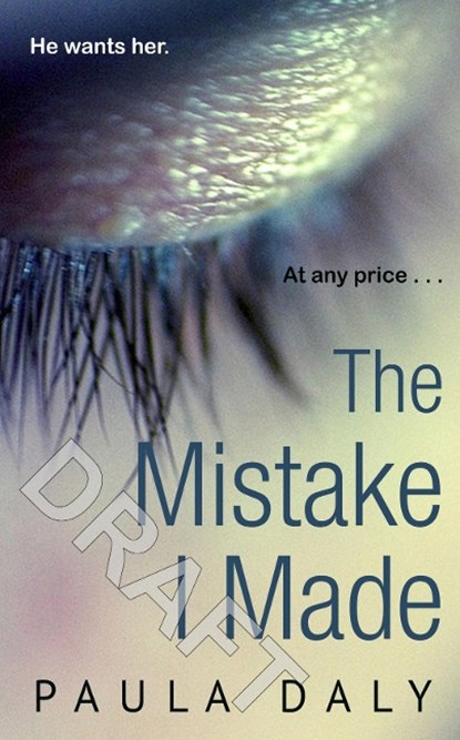 The Mistake I Made, Paula Daly - Paperback - 9780552171304