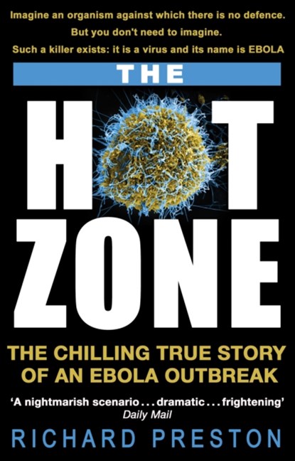 The Hot Zone, Richard Preston - Paperback - 9780552171649