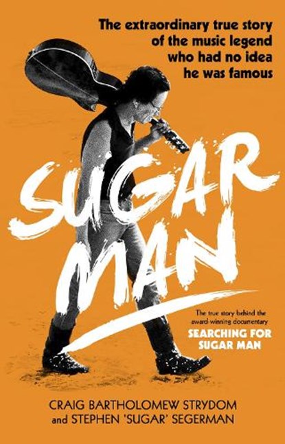 Sugar Man, Craig Bartholomew Strydom ; Stephen 'Sugar' Segerman - Paperback - 9780552171717