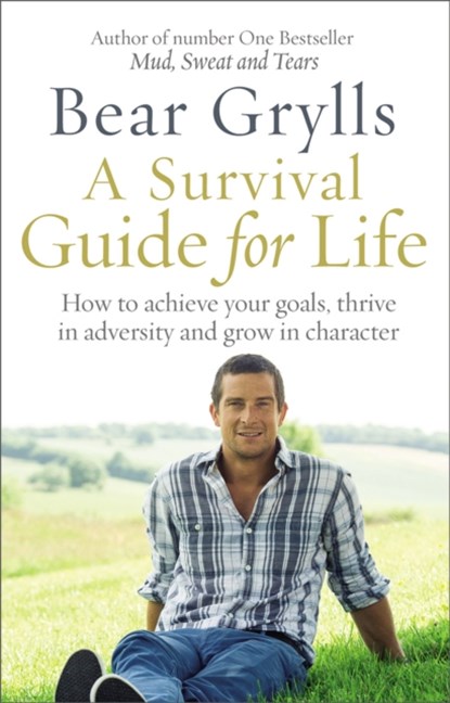 A Survival Guide for Life, Bear Grylls - Paperback - 9780552173629