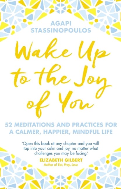 Wake Up To The Joy Of You, Agapi Stassinopoulos - Paperback - 9780552174022