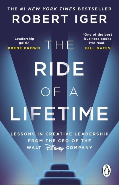 The Ride of a Lifetime, Robert Iger - Paperback - 9780552174305