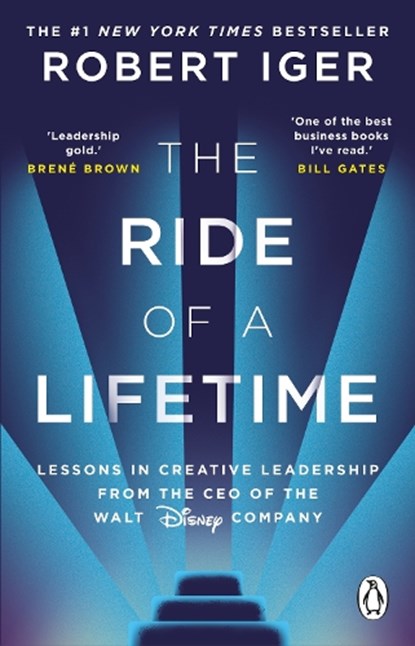 The Ride of a Lifetime, Robert Iger - Paperback - 9780552174305