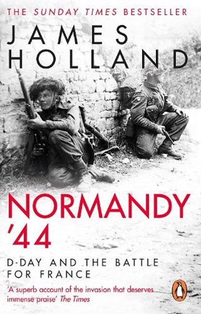 Normandy ‘44, James Holland - Paperback - 9780552176118