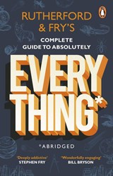 Rutherford and Fry’s Complete Guide to Absolutely Everything (Abridged) - Adam Rutherford ; Hannah Fry - 9780552176712
