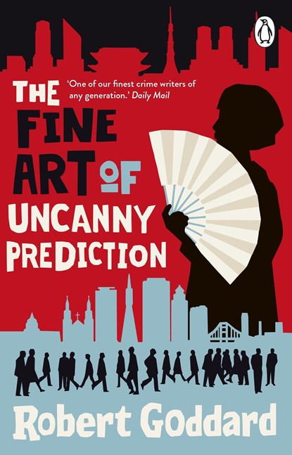 The Fine Art of Uncanny Prediction, Robert Goddard - Paperback - 9780552178488