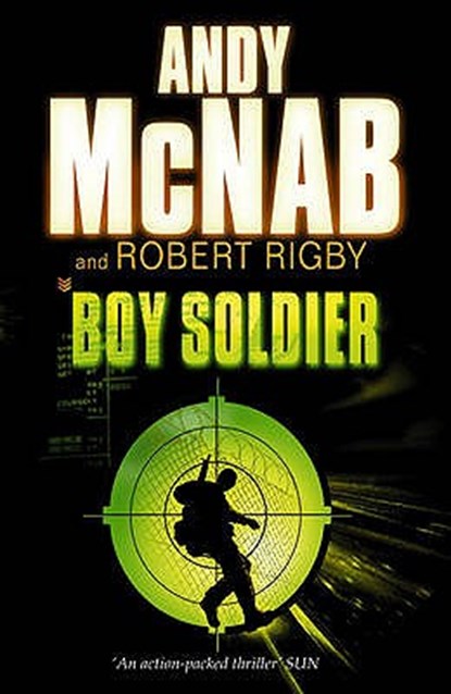Boy Soldier, Andy McNab ; Robert Rigby - Paperback - 9780552552219