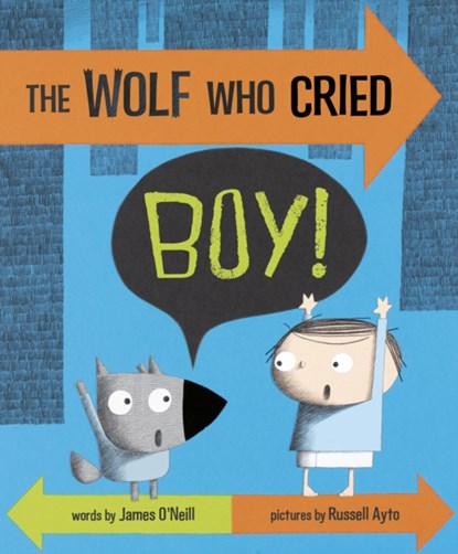 The Wolf Who Cried Boy!, James O'Neill - Paperback - 9780552568456