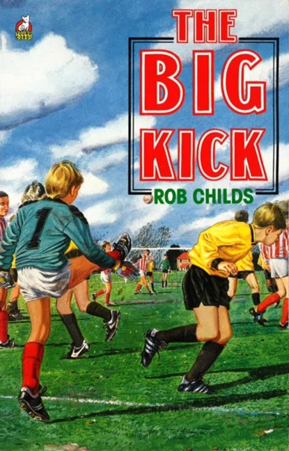 The Big Kick, Rob Childs - Paperback - 9780552573306