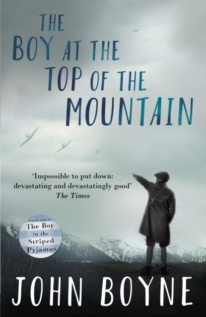 The Boy at the Top of the Mountain, John Boyne - Paperback - 9780552573504