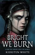 Bright We Burn | Kiersten White | 