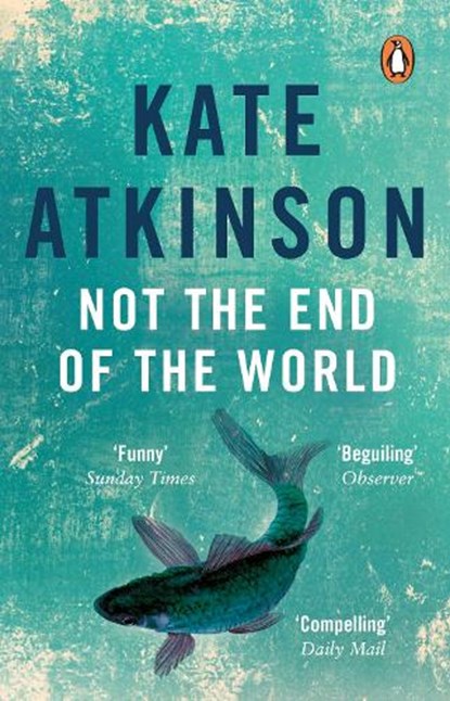 Not The End Of The World, Kate Atkinson - Paperback - 9780552771054