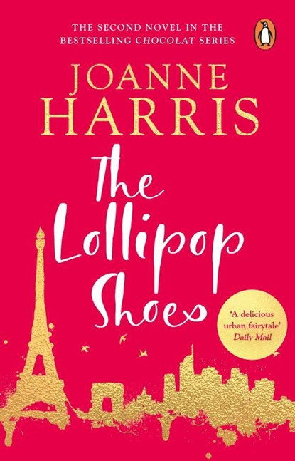 The Lollipop Shoes, Joanne Harris - Paperback - 9780552773157